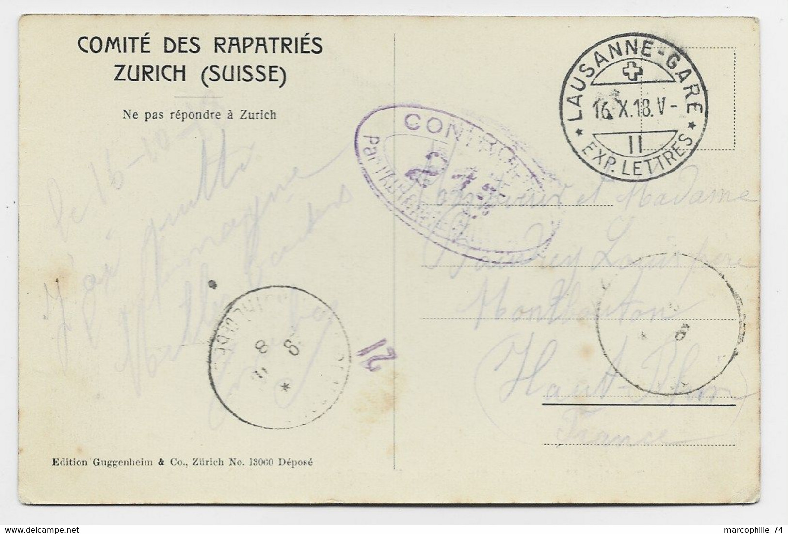 HELVETIA SUISSE CARTE COMITE DES RAPATRIES ZURICH + LAUSANNE GARE 16.X.1918 POUR FRANCE HAUT RHIN CENSURE 215 - Abstempelungen