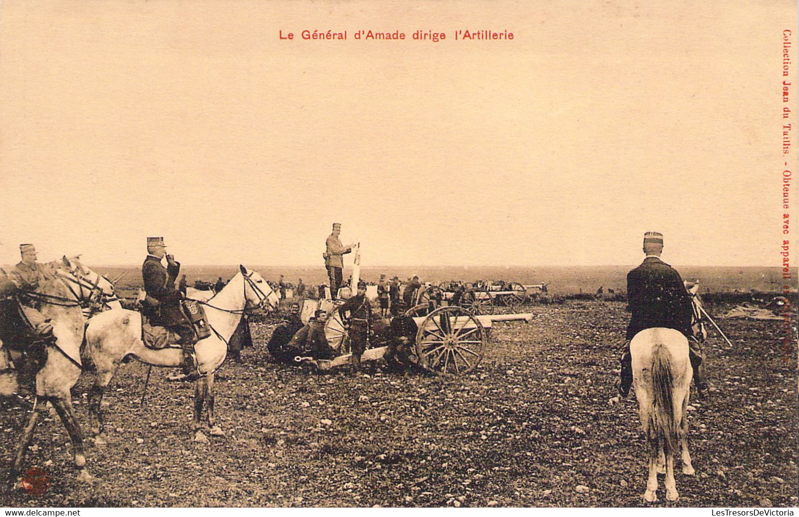 CPA - MILITARIAT - LE GENERAL D'AMADE DIRIGE L'ARTILLERIE - Sonstige & Ohne Zuordnung