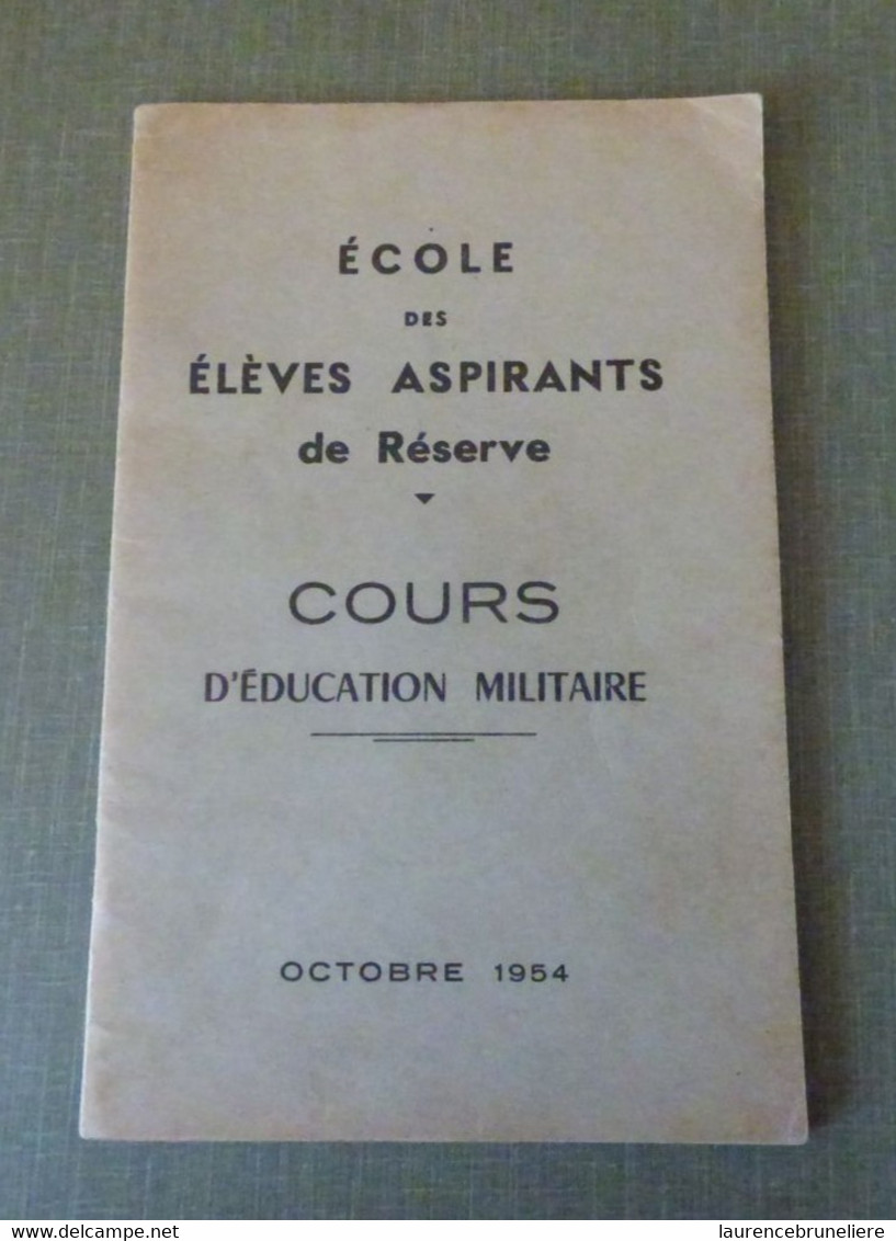 LIVRET ECOLE DES ELEVES ASPIRANTS DE RESERVE - COURS D'EDUCATION MILITAIRE 1954 - Altri & Non Classificati