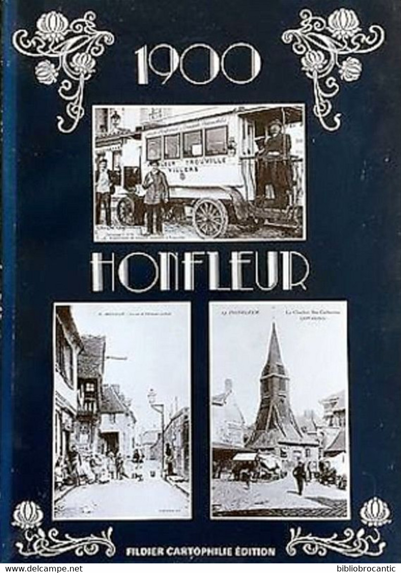 * Collection 1900 HONFLEUR * Réalisé Par A. FILDIER Avec Les Cpa De Sa Collection - Livres & Catalogues