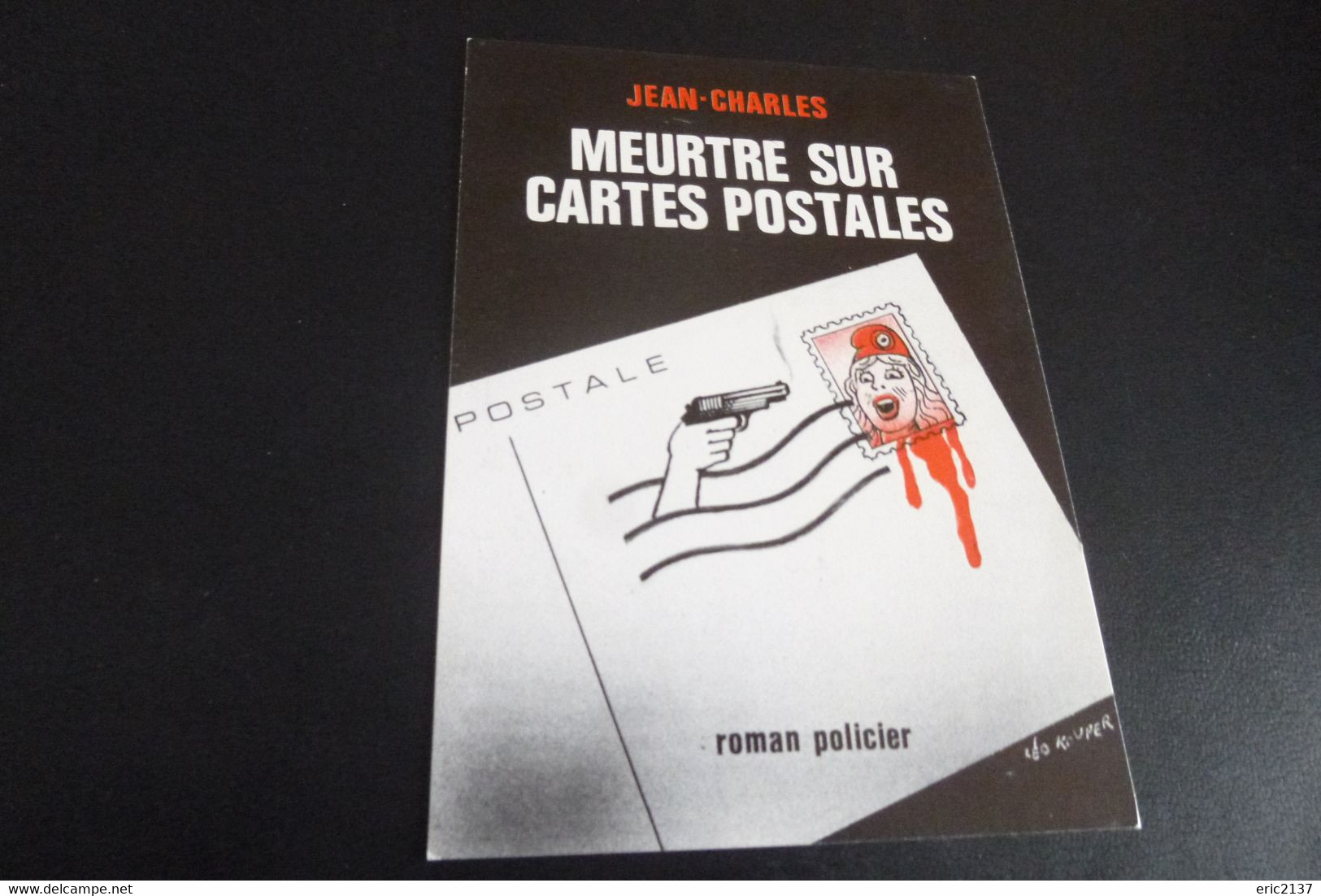 BELLE ILLUSTRATION..."CARTE CPC"...par Leo KOUPER ...ROMAN POLICIER.. - Kouper