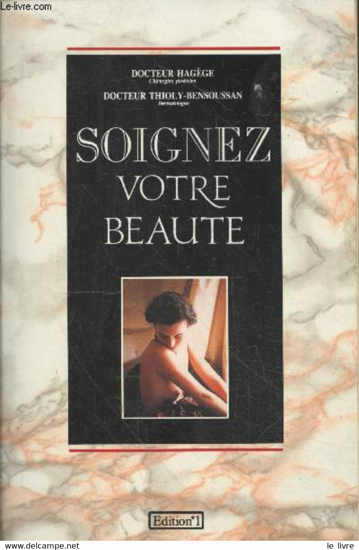 Soignez Votre Beauté - Hagège Jean-Claude, Thioly-Bensoussan Daphné (Dr.) - 1989 - Books