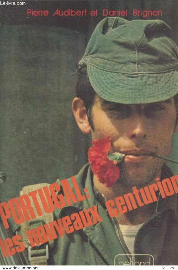 Portugal : Les Nouveaux Centurions - Audibert Pierre, Brignon Daniel - 1974 - Géographie