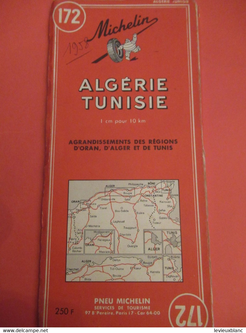 Carte Routiére Ancienne / ALGERIE-TUNISIE/ Carte 172 MICHELIN/Pneu Michelin/ /1958   PGC468 - Reiseprospekte