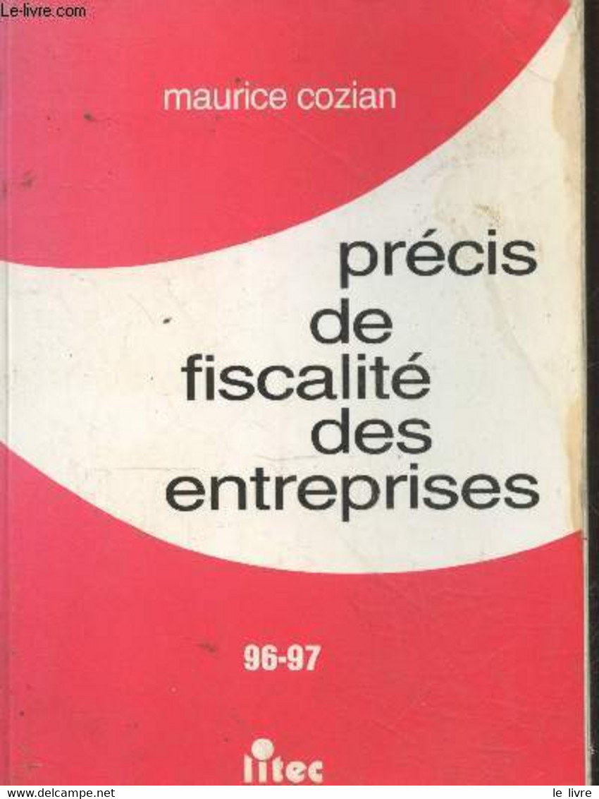 Précis De Fiscalité Des Entreprises 96-97 - Cozian Maurice - 1996 - Contabilidad/Gestión