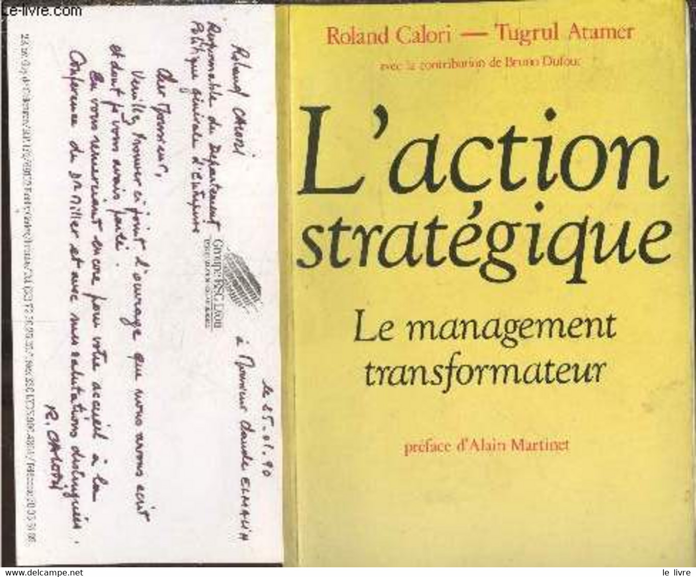 L'action Stratégique : Le Management Transformateur - Calori Roland, Atamer Tugrul - 1989 - Boekhouding & Beheer