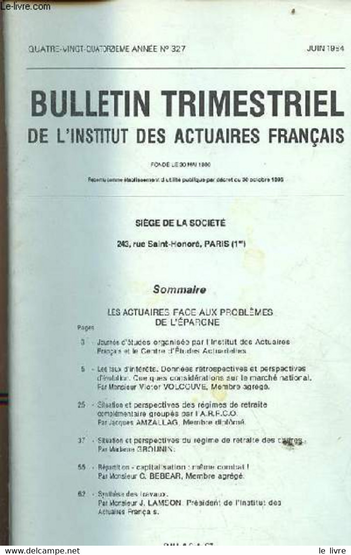 Bulletin Trimestriel De L'institut Des Actuaires Français N°327 94e Année Juin 1984 - Les Actuaires Face Aux Problèmes D - Autre Magazines