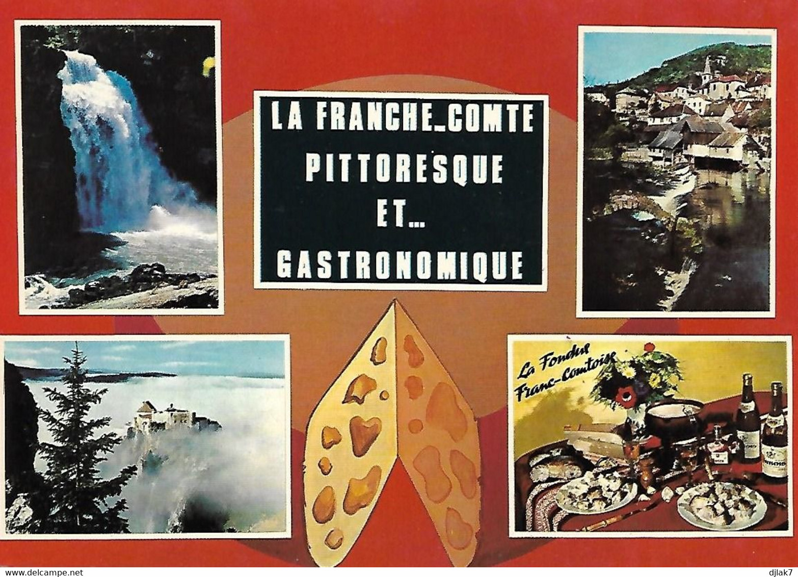 La Franche Comté Pittoresque Et Gastronomique Divers Aspects - Franche-Comté