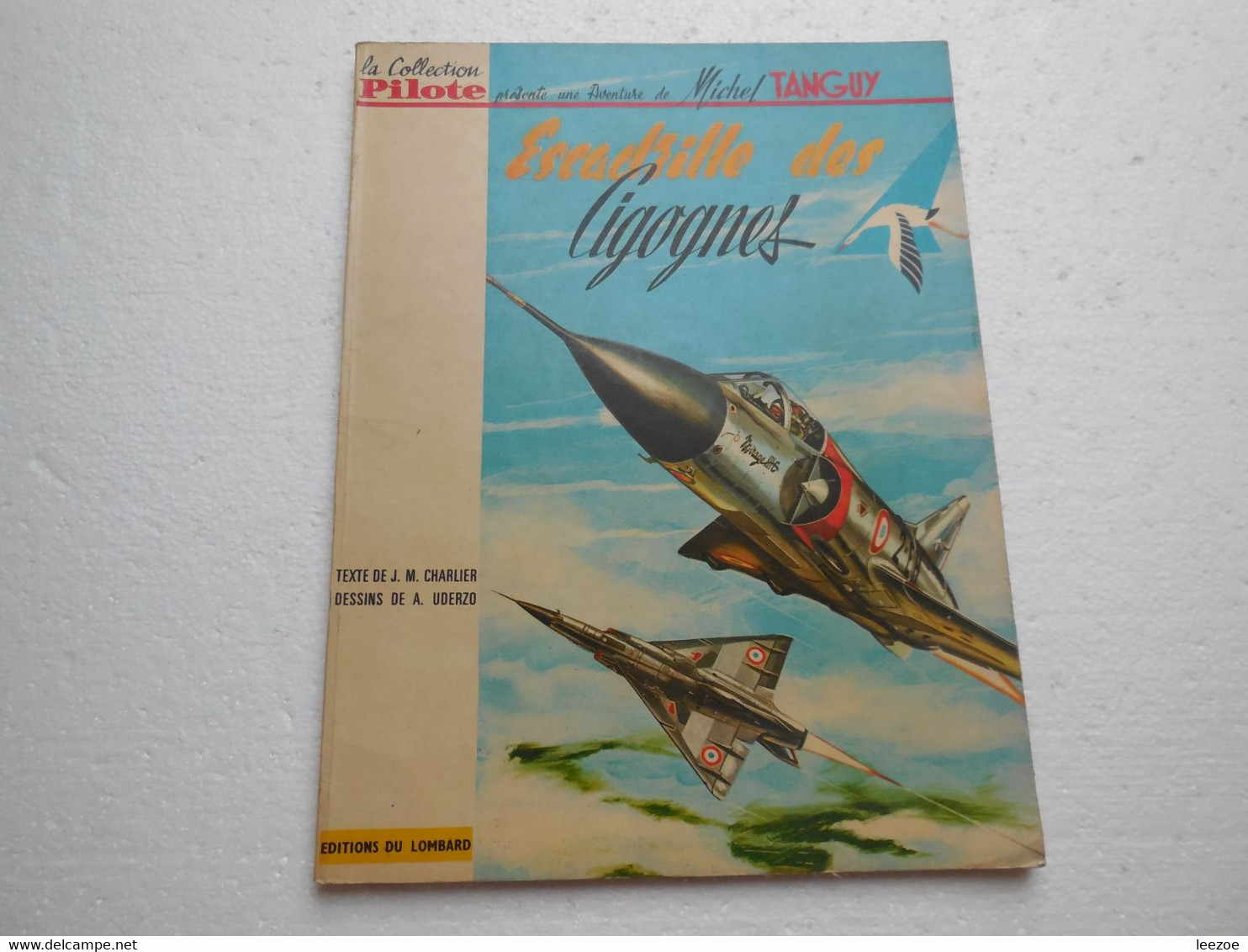 EO BD Collection Pilote Tanguy Et Laverdure N°4. Escadrille Des Cigognes 1964, LE LOMBARD (peu Commun).......N5.04.08 - Tanguy Et Laverdure