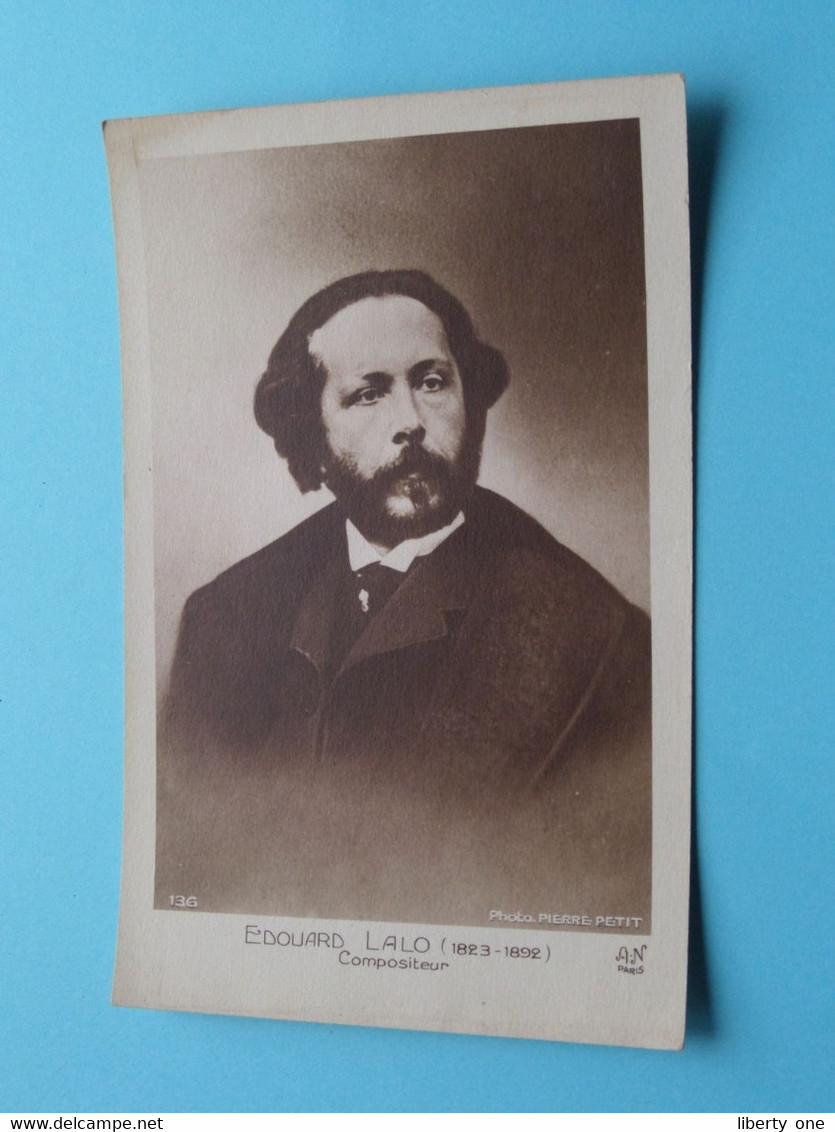 EDOUARD LALO ( 1823-1892 Compositeur ( Edit.: AN Paris - 136 - Photo Pierre Petit ) Anno 19?? ( Zie/voir Scans ) ! - Cantanti E Musicisti