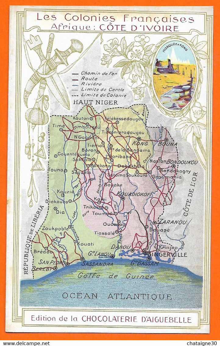 Les Colonies Françaises - COTE D'IVOIRE- Publicité Chocolaterie D'Aiguebelle - Côte-d'Ivoire