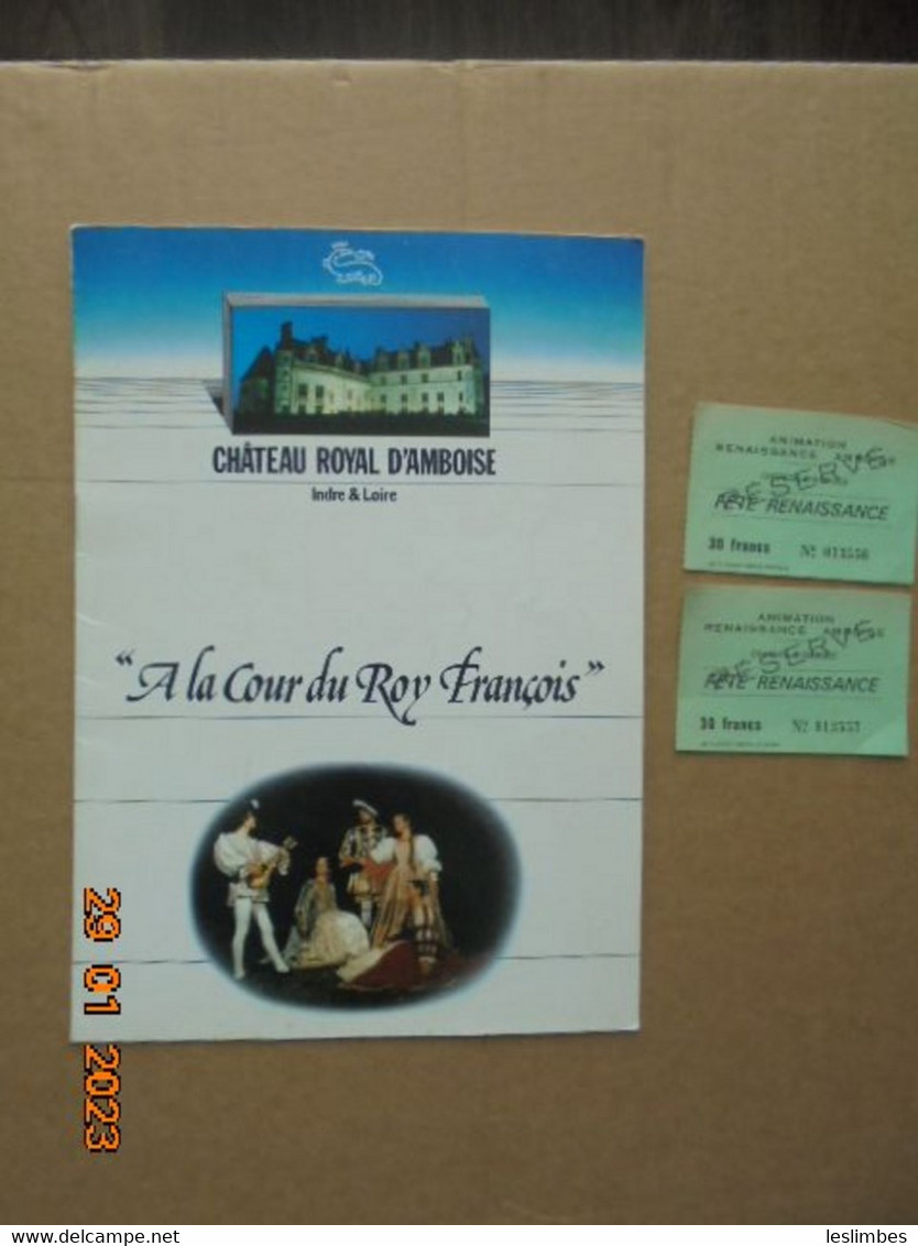 Chateau Royal D'Amboise : A La Cour Du Roy Francois [programme Theatrale] - Programmes