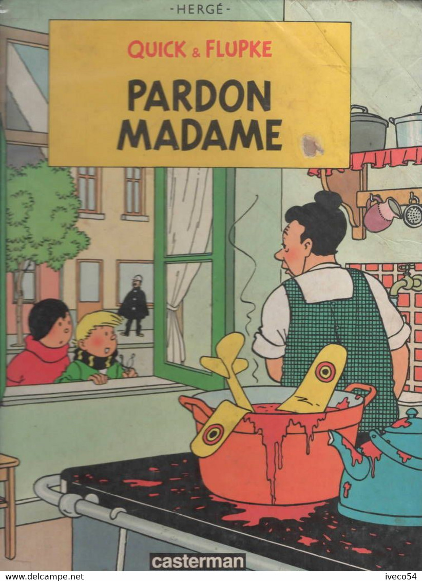 Quick Et Flupke   " Pardon Madame "    Casterman  / Hergé - Hergé