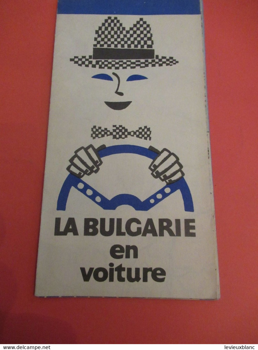 BULGARIE/ La Bulgarie En Voiture/ Comité Du Tourisme Prés Le Conseil Des Ministres /Carte Routière/ 1970     PGC482 - Tourism Brochures
