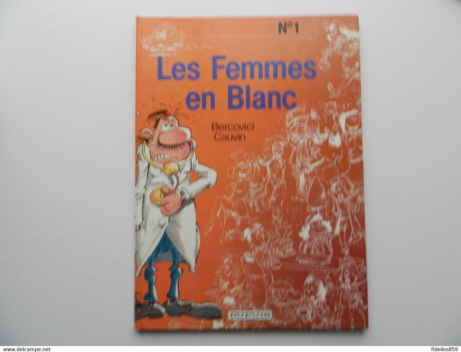 FEMMES EN BLANC PAR BERCOVICI (HUMOUR HOSPITALIER) TOME 1 EN EO 1986 - Femmes En Blanc, Les