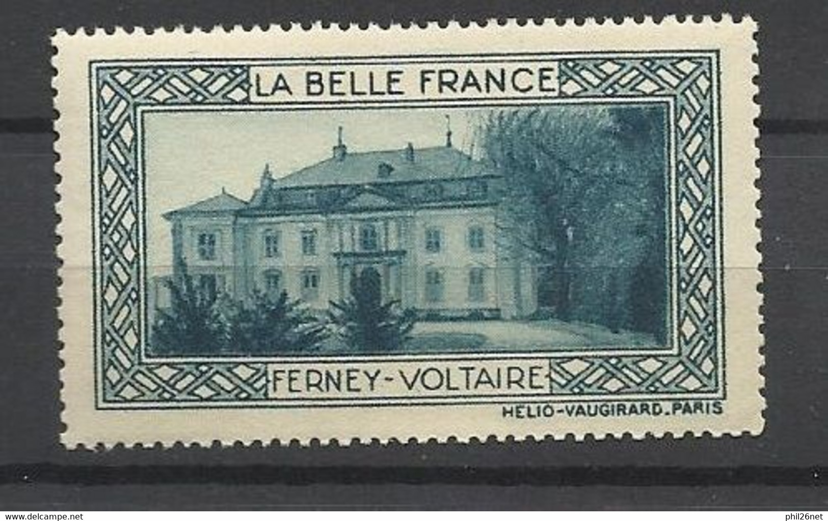 France  Vignette La Belle France    Ferney  Voltaire        Neuf     *  *    B / TB      Voir Scans    Soldes ! ! ! - Turismo (Viñetas)