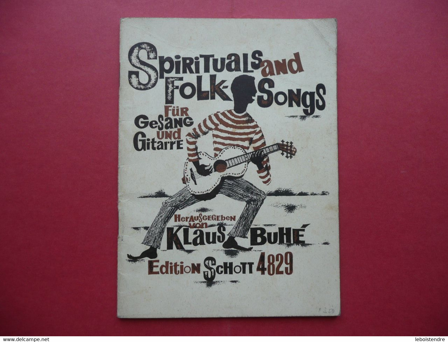 SPIRITUALS AND FOLK SONGS FUR GESANG UND GUITARRE HERAUSGEGEBEN VON KLAUS BUHE EDITION SCHOTT 4829 PARTITIONS - Music