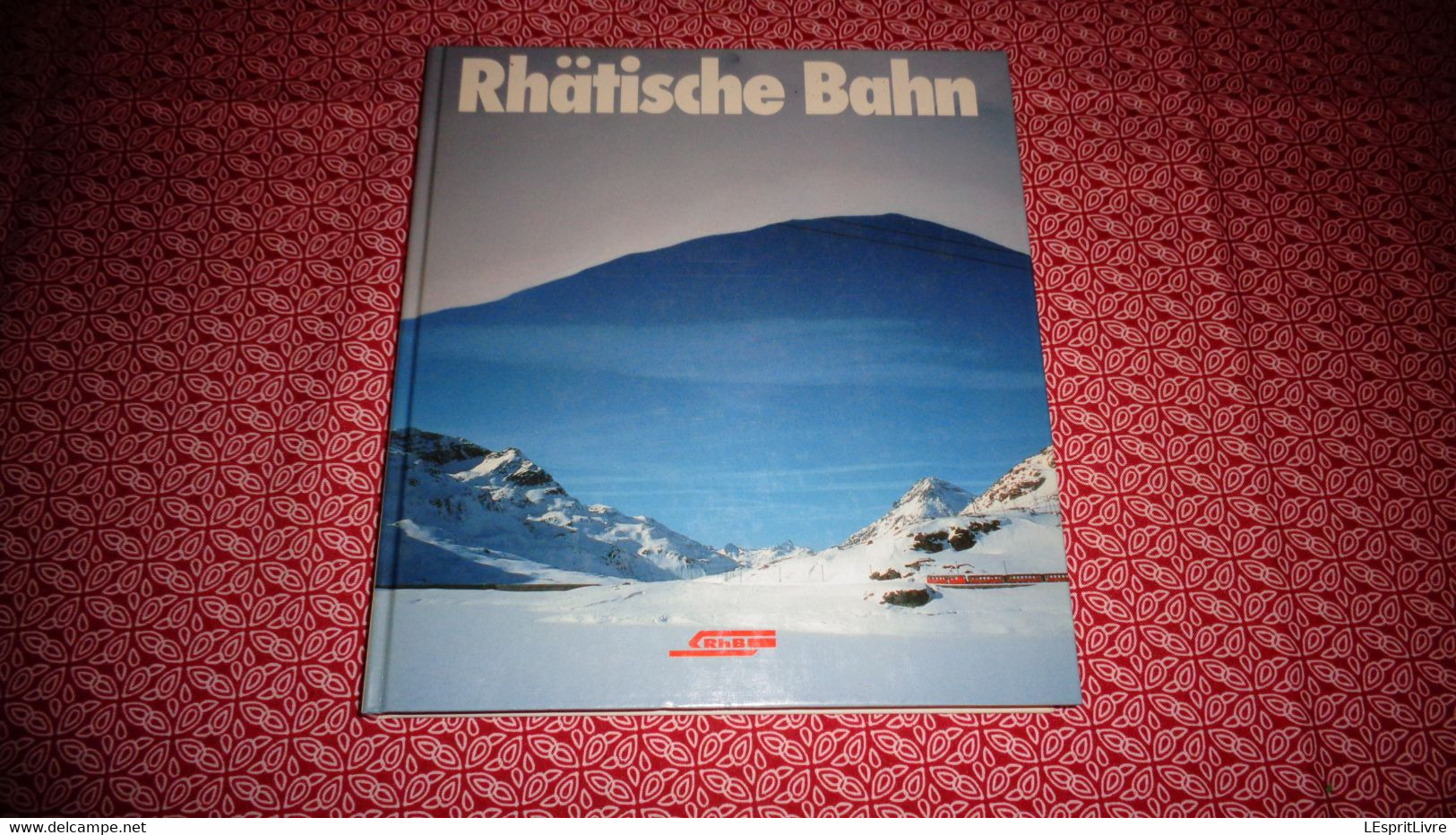 RHÄTISCHE BAHN RhB Switzerland Suisse Chemins De Fer Suisse Railway Swiss Eisenbahn Davos Arosa Churs CFF - Grands Formats