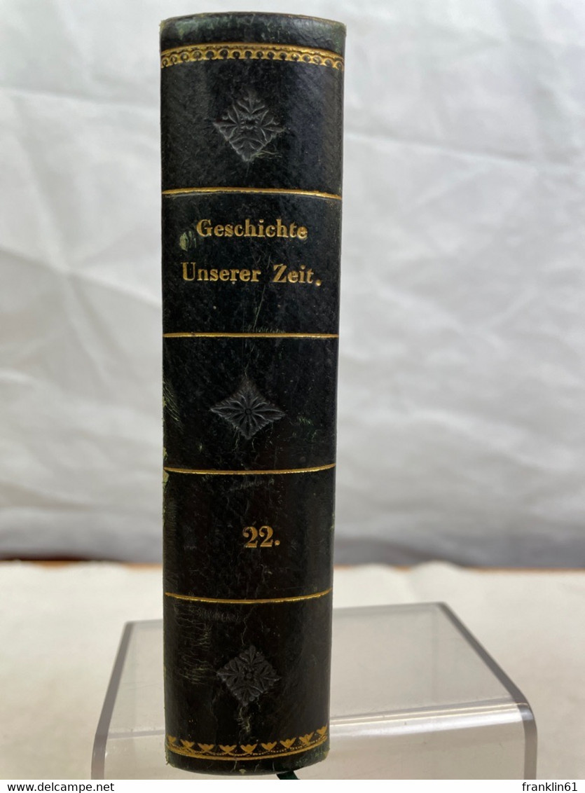 Die Geschichte Unserer Zeit...22. Band. 85. - 88.Heft. - 4. 1789-1914