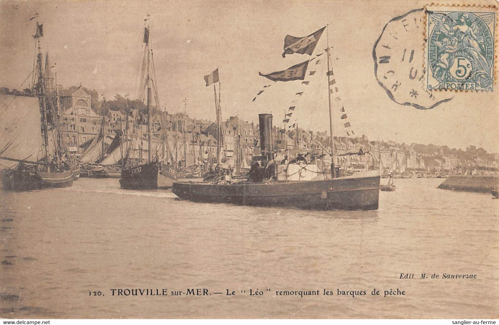 CPA 14 TROUVILLE SUR MER LE LEO REMORQUANT LES BARQUES DE PECHE (cliché Rare - Trouville