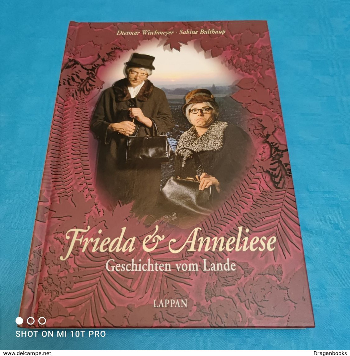 Dietmar Wischmeyer / Sabine Bulthaupt - Frieda & Anneliese - Geschichten Vom Lande - Theater & Drehbücher