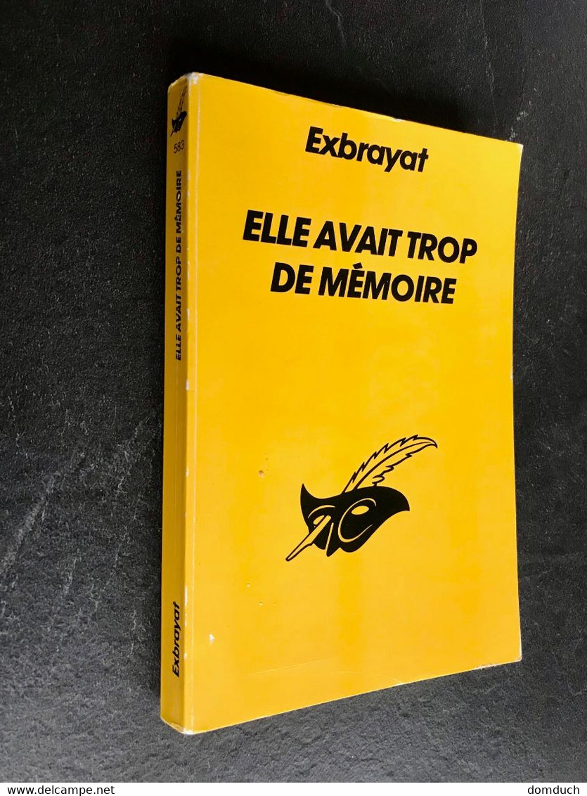 Collection LE MASQUE N° 583  ELLE AVAIT TROP DE MEMOIRE  EXBRAYAT   Librairie Des Champs Elysées - 1994 - Le Masque
