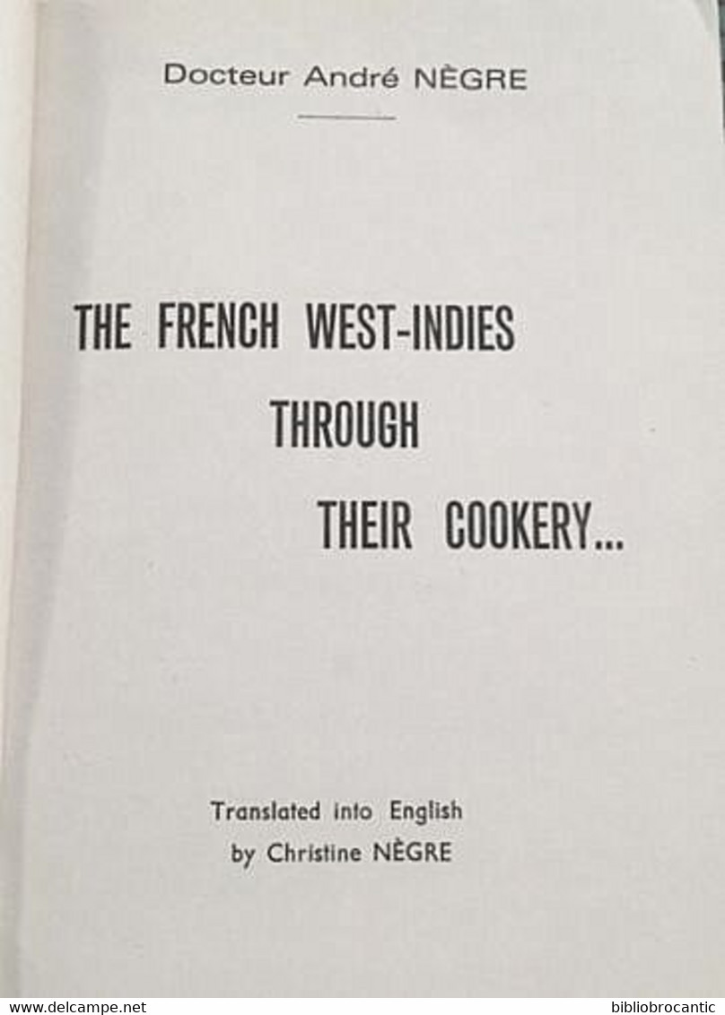 * THE FRENCH WEST-INDIES Through Ther COOKERY * By Dr ANDRE NEGRE - Other & Unclassified