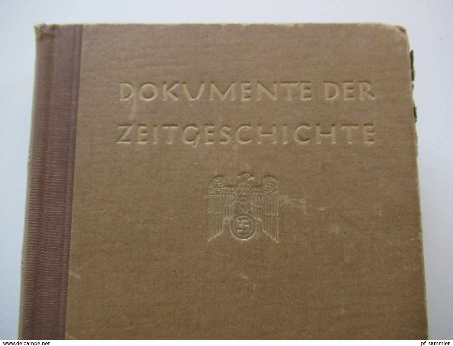 Zentralverlag Der NSDAP München 1943 Dokumente Des Dritten Reiches 1. Band Von Fritz Maier Hartmann / NS Propaganda - 5. Guerres Mondiales