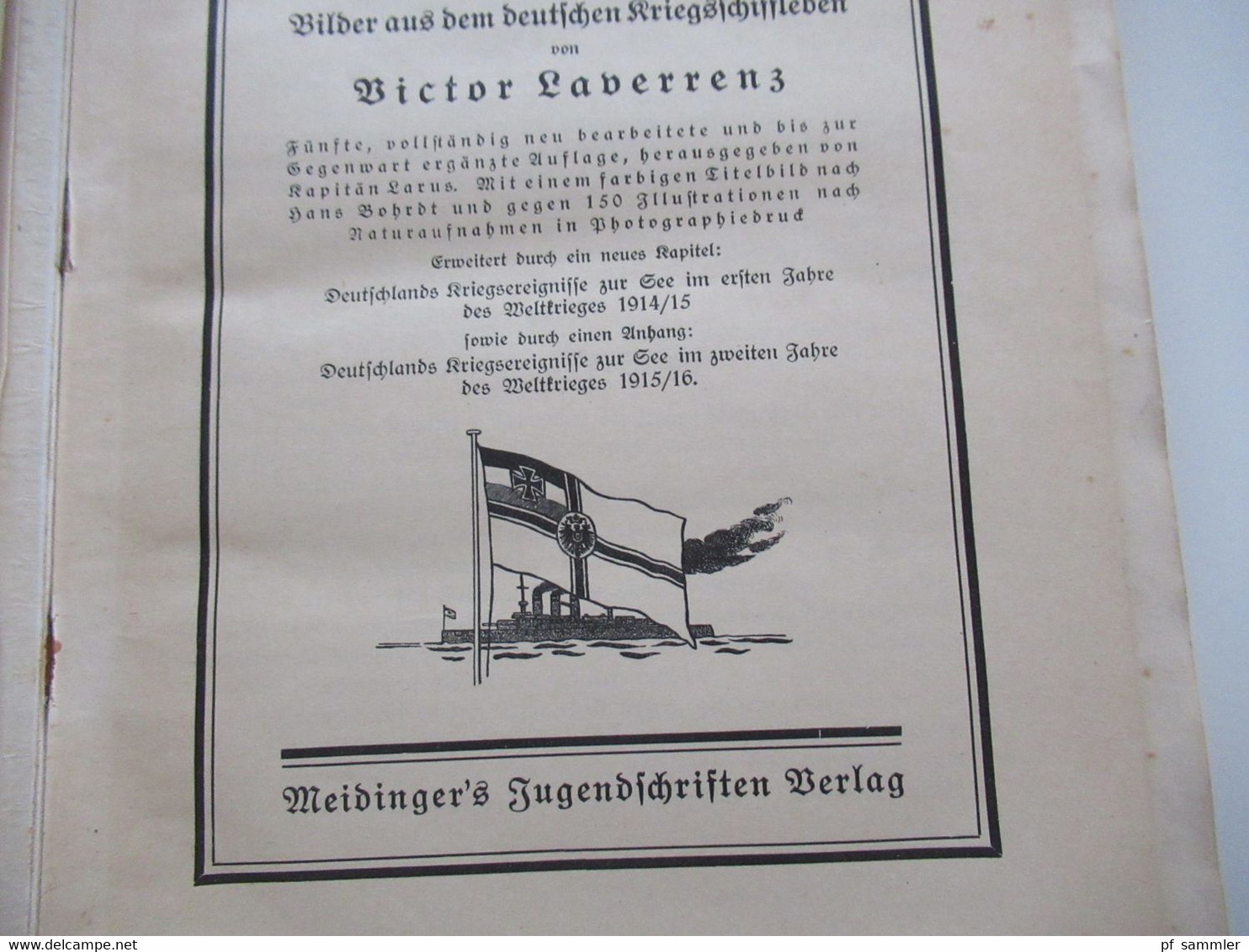 Deutschland Zur See. Bilder Aus Dem Deutschen Kriegsschiffleben Von Victor Laverrenz Um 1915 - 5. Guerre Mondiali