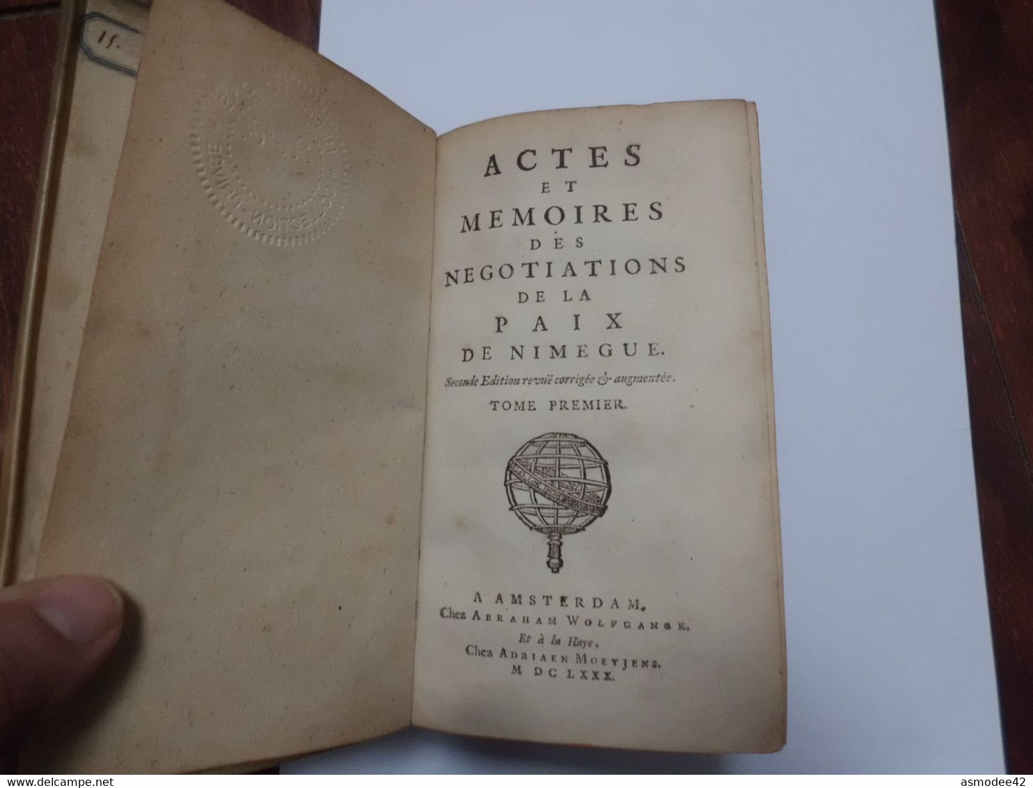LIVRE ANCIEN ACTES ET MEMOIRES DES NEGOTIATIONS DE LA PAIX DE  NIMEGUE  COMPLET  IN 12  1680  EDITEUR  MOETJENS 4 TOMES - Before 18th Century