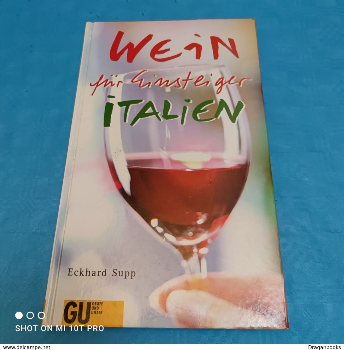 Eckhard Supp - Wein Für Einsteiger Italien - Manger & Boire