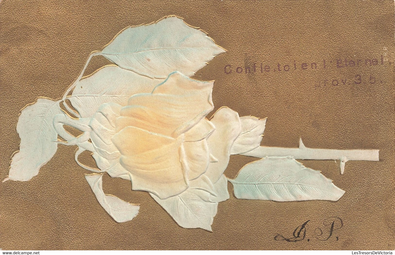 Fantaisies - Fleur - Confie Toi En L'éternel - Rose Blanche Sur Fond Dorure -  Relief - Carte Postale Ancienne - Sonstige & Ohne Zuordnung