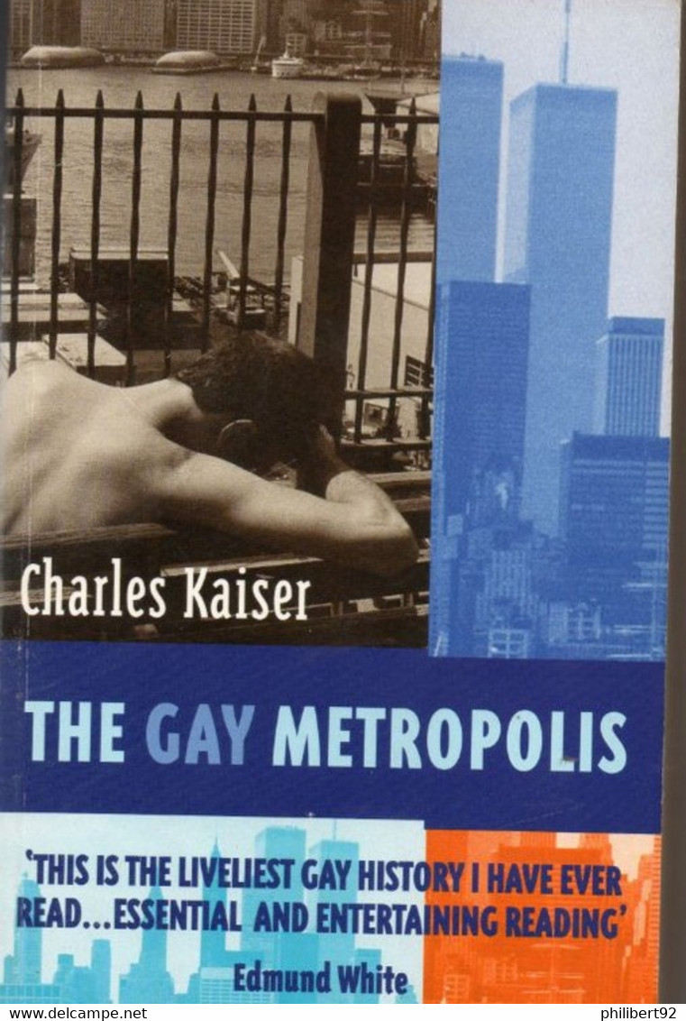Charles Kaiser. The Gay Metropolis 1940-1996. Gay Interest. - USA