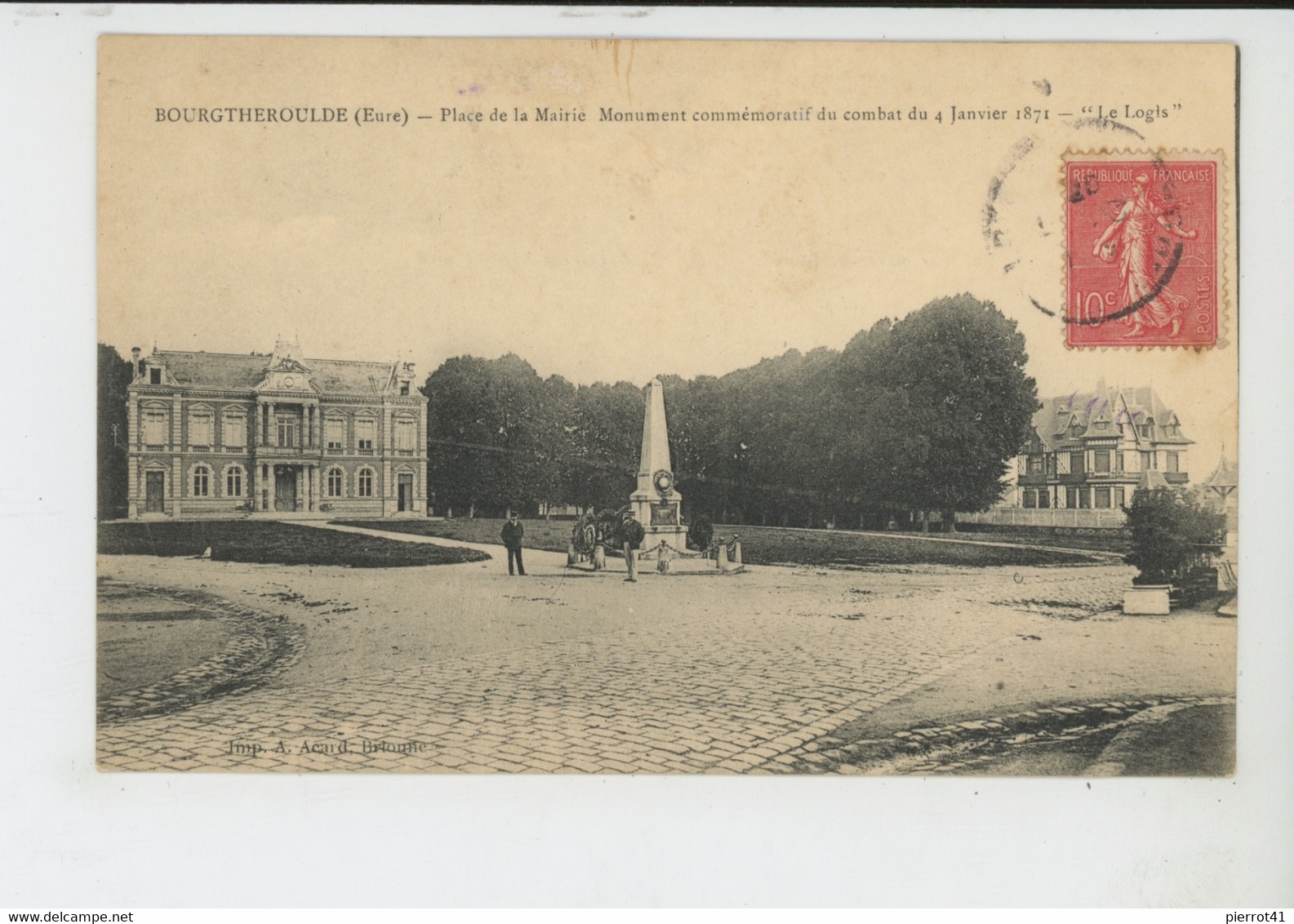 BOURGTHEROULDE - Place De La Mairie - Monument Aux Morts 1871 - "Le Logis " - Bourgtheroulde