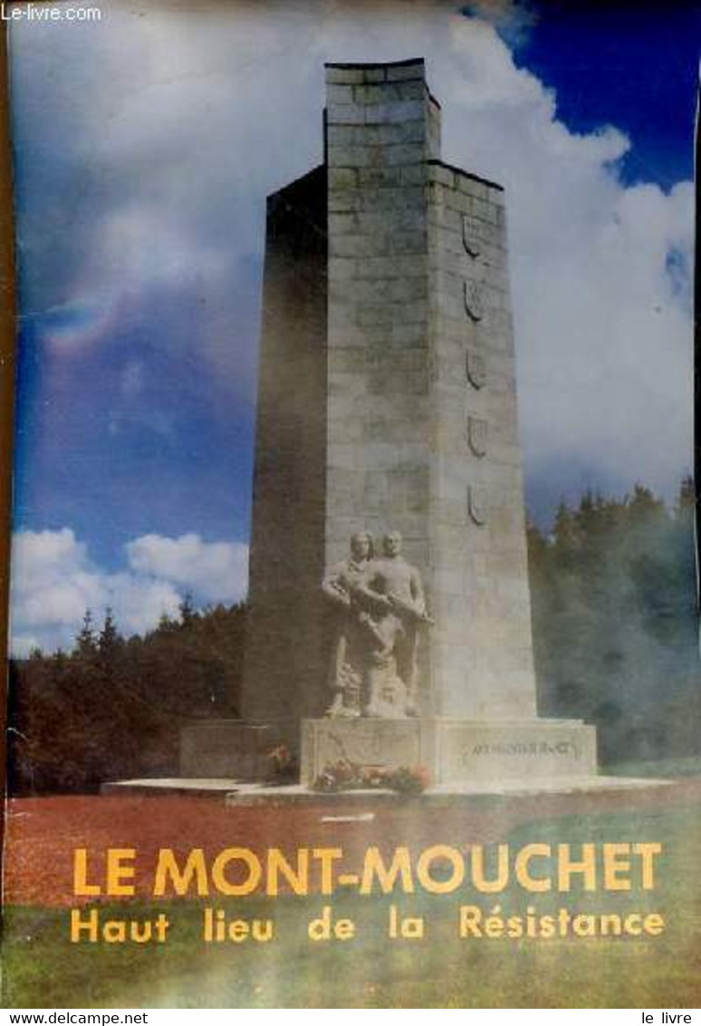 Le Mont-Mouchet Haut Lieu De La Résistance - Collection Le Touriste En Auvergne N°24. - Collectif - 1972 - Auvergne