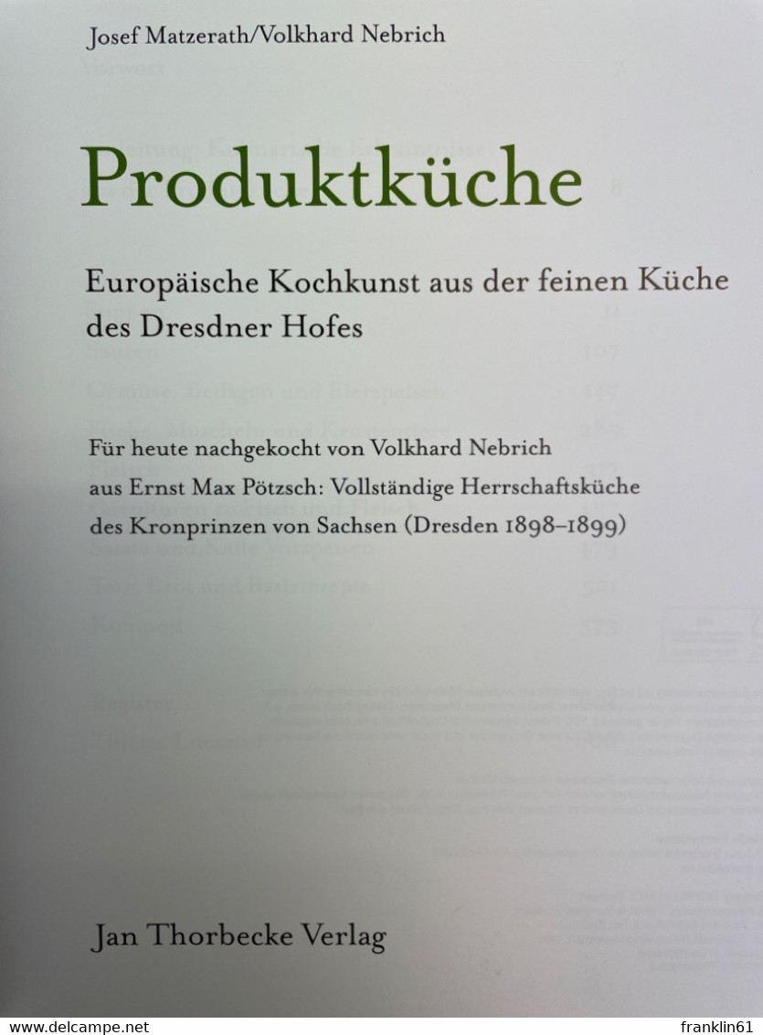 Produktküche : Europäische Kochkunst Aus Der Feinen Küche Des Dresdner Hofes. - Manger & Boire