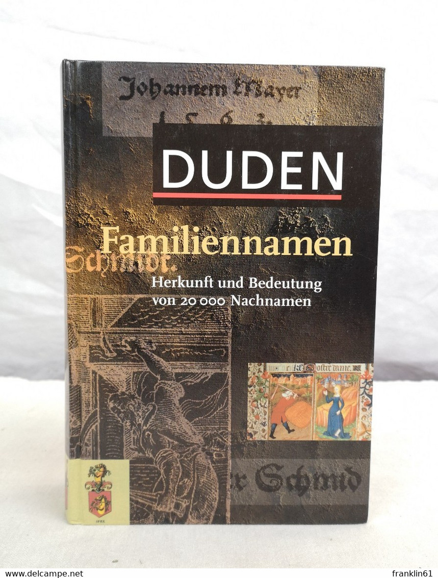 Duden. Familiennamen. Herkunft Und Bedeutung. - Lexiques