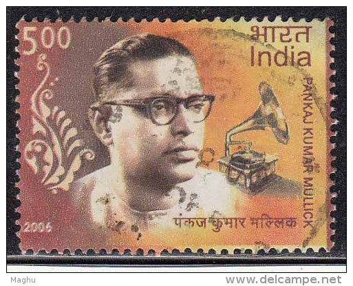India Used 2006, Pankaj Kumar Mullick, Singer, Music Director, Gramophone - Used Stamps