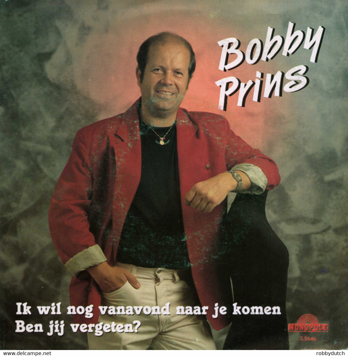 * 7" *  BOBBY PRINS - IK WIL NOG VANAVOND NAAR JE KOMEN (Belgie 1989 EX!) - Other - Dutch Music