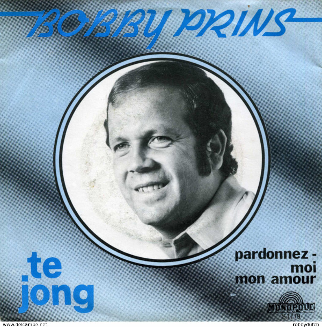 * 7" *  BOBBY PRINS - TE JONG (Belgie 1979) - Other - Dutch Music