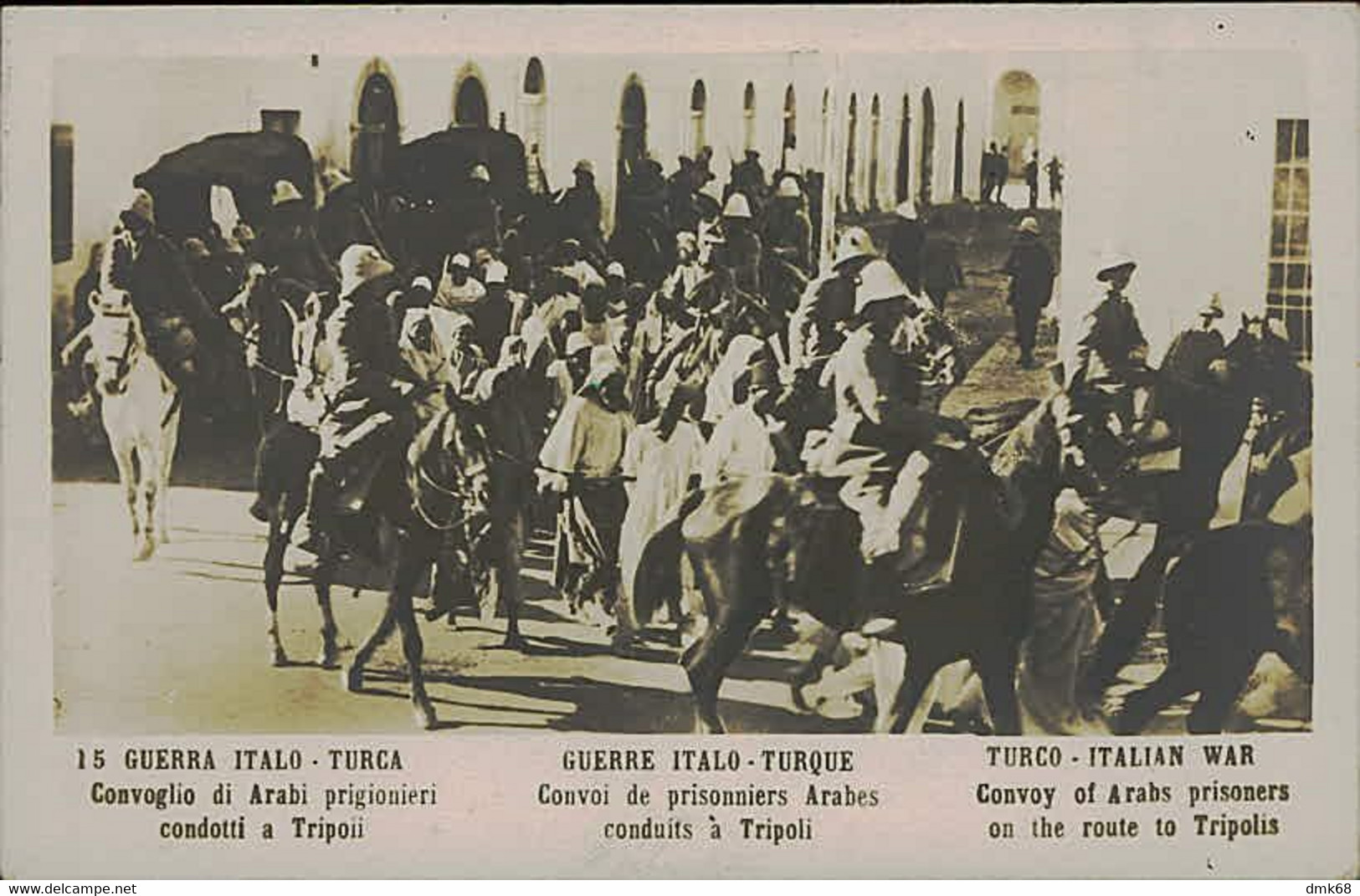 LIBIA / LYBIA - ITALY / TURKEY WAR - ARABS PRISONERS / ARABI PRIGIONIERI CONDOTTI A TRIPOLI RPPC POSTCARD 1910s (11843/2 - Libia