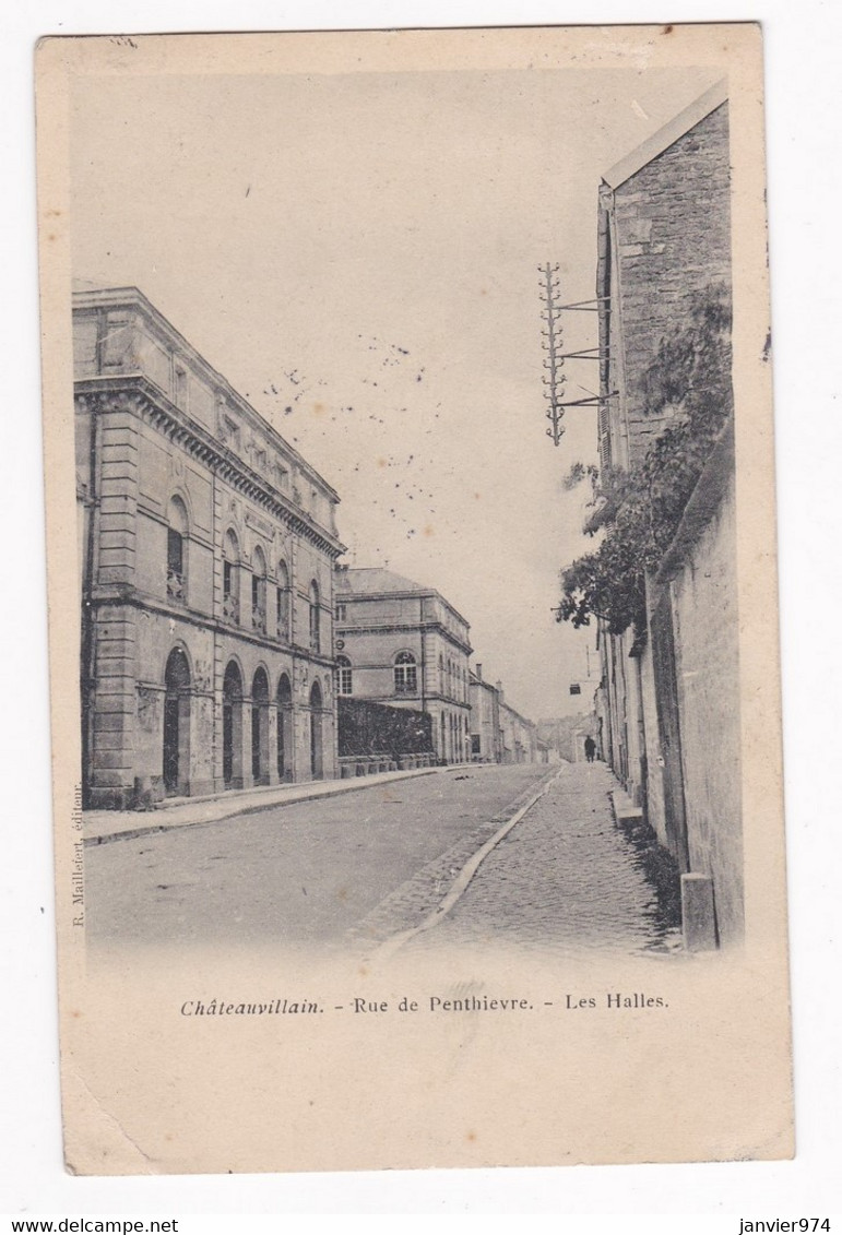 CPA 1905, Chateauvillain , Rue De Penthièvre, Les Halles , Pour Chaumont . - Chateauvillain