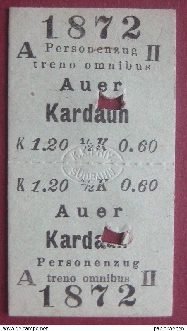 Fahrschein Für Die Fahrt Von Auer Nach Kardaun [Karneid] 1910 Für Personenzug II Klasse (K.k. Priv. Südbahn) - Europa