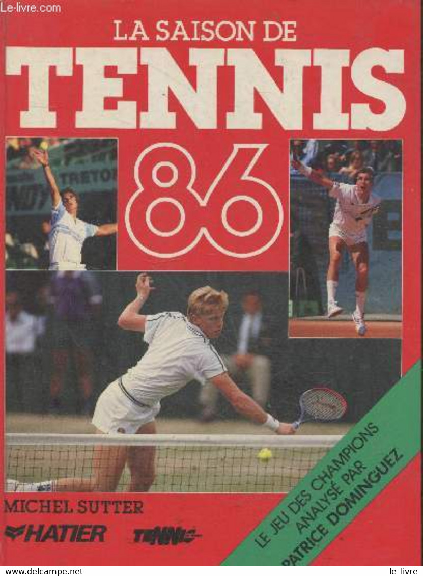 La Saison De Tennis 86 - Sutter Michel, Dominguez Patrice - 1986 - Libros