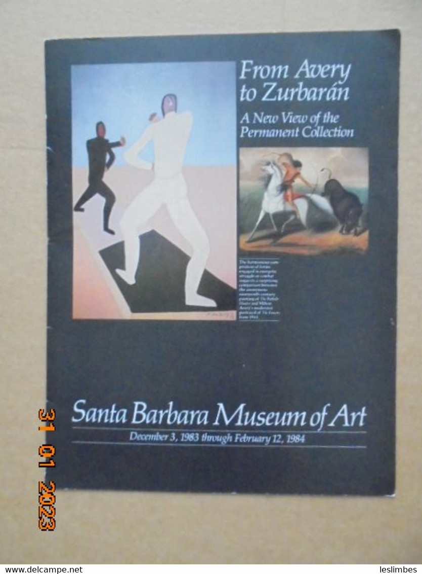 From Avery To Zurbaran: A New View Of The Permanent Collection, Santa Barbara Museum Of Art, December 3, 1983..... - Bellas Artes