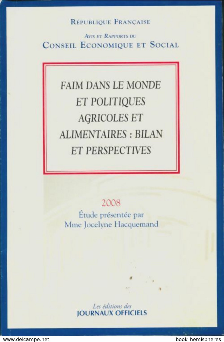 Faim Dans Le Monde Et Politiques Agricoles Et Alimentaires : Bilan Et Perspectives 2008 De Collectif (2008) - Economie