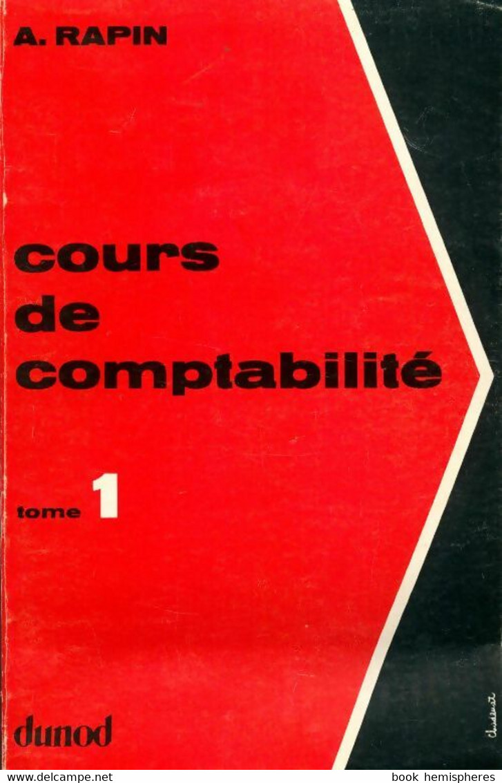 Cours De Comptabilité Tome I De Albert Rapin (1967) - Boekhouding & Beheer
