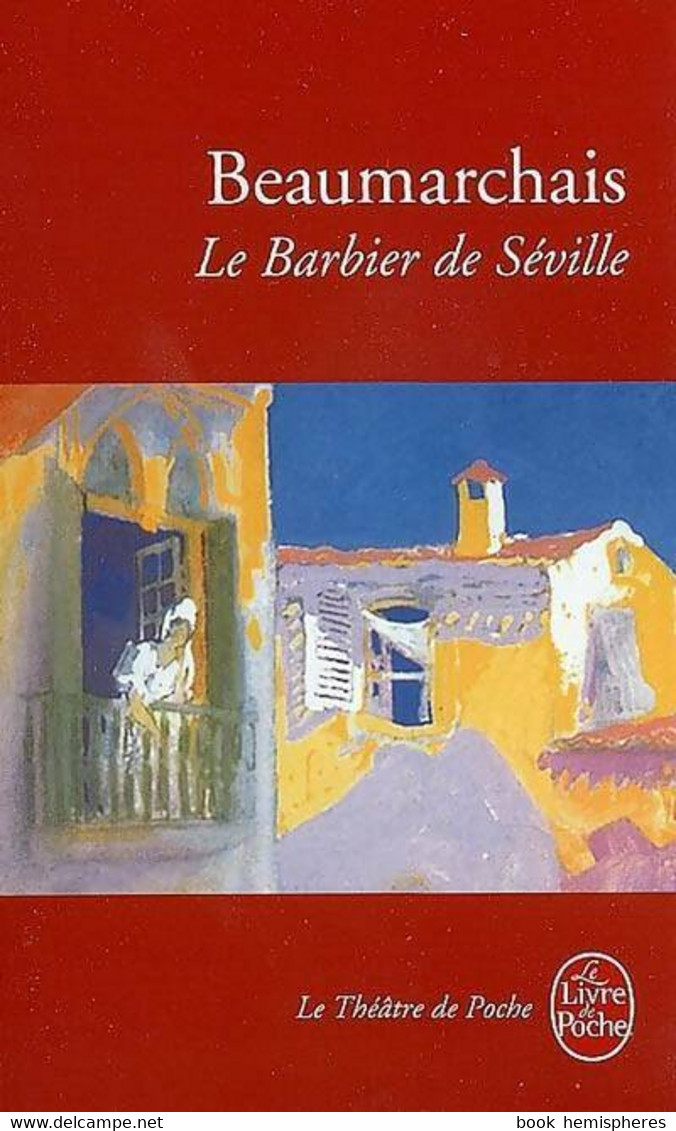 Le Barbier De Séville De Beaumarchais (2010) - Autres & Non Classés