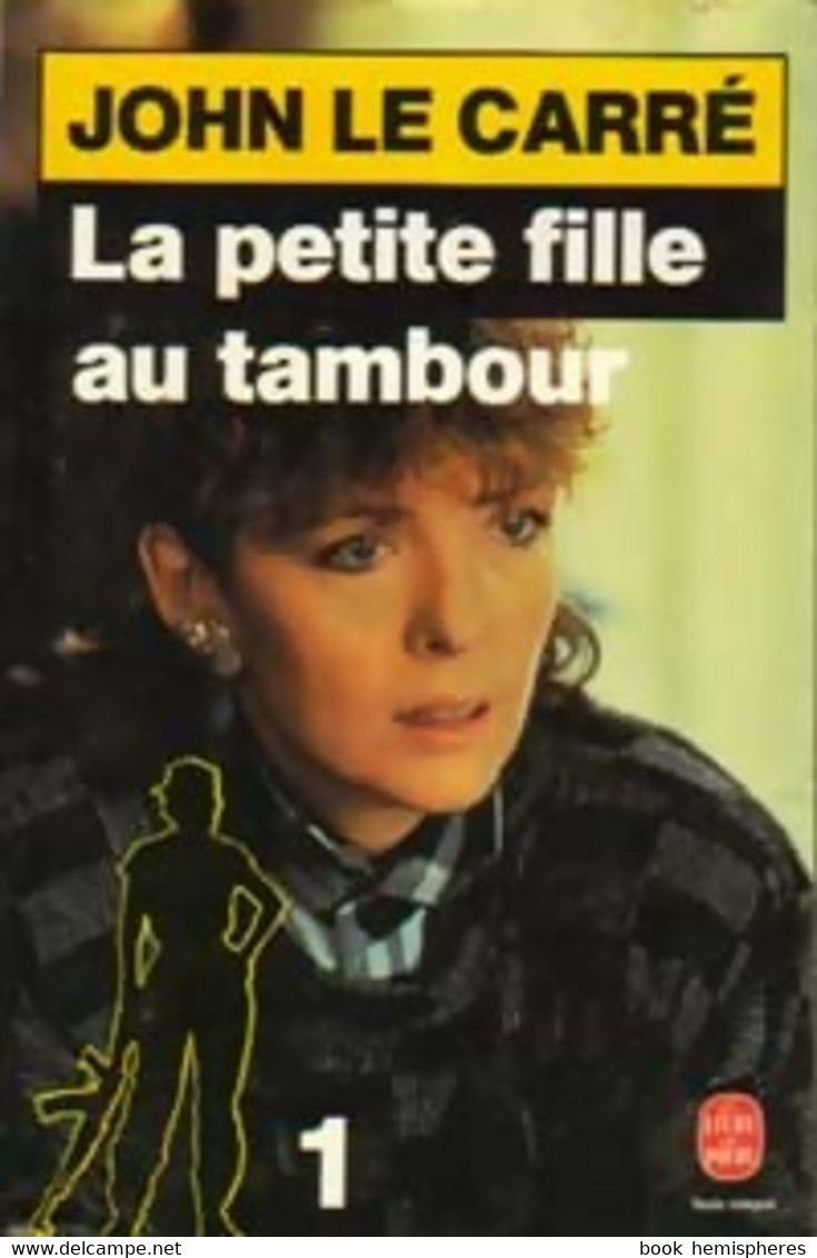 La Petite Fille Au Tambour Tome I De John Le Carré (1985) - Antiguos (Antes De 1960)
