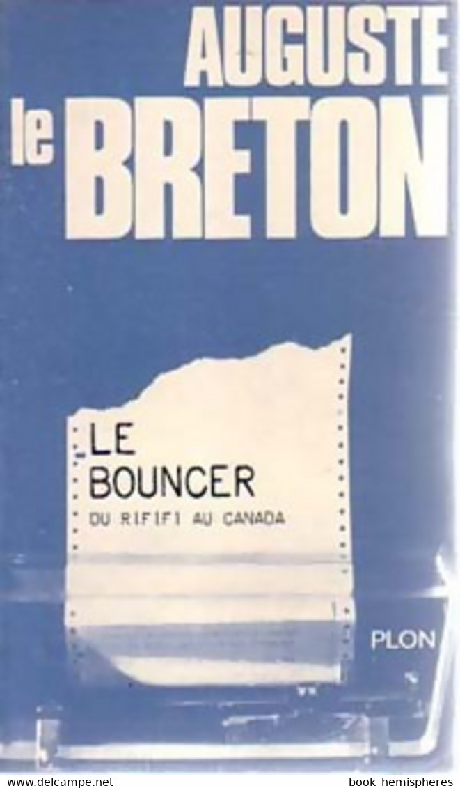 Du Rififi Au Canada (Le Bouncer) De Auguste Le Breton (1973) - Antiguos (Antes De 1960)